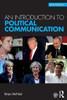 An Introduction To Political Communication (Communication And Society)