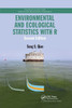 Environmental And Ecological Statistics With R (Chapman & Hall/Crc Applied Environmental Statistics)