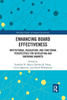 Enhancing Board Effectiveness: Institutional, Regulatory And Functional Perspectives For Developing And Emerging Markets (Routledge Studies In Corporate Governance)