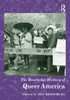 The Routledge History Of Queer America (Routledge Histories)