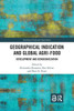 Geographical Indication And Global Agri-Food (Earthscan Food And Agriculture)