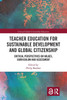 Teacher Education For Sustainable Development And Global Citizenship (Critical Global Citizenship Education)