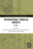 International Financial Markets (Routledge Advances In Applied Financial Econometrics)