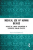 Medical Use Of Human Beings (Biomedical Law And Ethics Library)