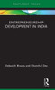 Entrepreneurship Development In India (Routledge Focus On Business And Management)