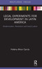 Legal Experiments For Development In Latin America (Routledge Studies In Latin American Development)