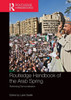 Routledge Handbook Of The Arab Spring: Rethinking Democratization (Routledge Handbooks)