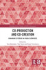 Co-Production And Co-Creation (Routledge Critical Studies In Public Management)