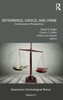 Deterrence, Choice, And Crime, Volume 23: Contemporary Perspectives (Advances In Criminological Theory)