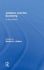 Judaism And The Economy: A Sourcebook