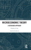 Microeconomic Theory: A Heterodox Approach (Routledge Advances In Heterodox Economics)