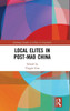 Local Elites In Post-Mao China (Routledge Studies On China In Transition)
