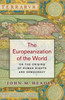 The Europeanization Of The World: On The Origins Of Human Rights And Democracy