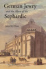 German Jewry And The Allure Of The Sephardic