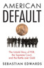 American Default: The Untold Story Of Fdr, The Supreme Court, And The Battle Over Gold