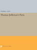 Thomas Jefferson'S Paris (Princeton Legacy Library, 1638)