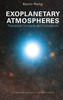 Exoplanetary Atmospheres: Theoretical Concepts And Foundations (Princeton Series In Astrophysics, 30)