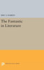 The Fantastic In Literature (Princeton Legacy Library, 1643)
