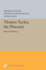 Thomas Taylor, The Platonist: Selected Writings (Bollingen Series, 730)