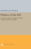 Politics Of The Self: Feminism And The Postmodern In West German Literature And Film (Princeton Legacy Library, 1150)