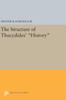 The Structure Of Thucydides' History (Princeton Legacy Library, 563)