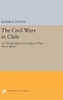 The Civil Wars In Chile: (Or The Bourgeois Revolutions That Never Were) (Princeton Legacy Library, 541)