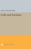 Cells And Societies (Princeton Legacy Library, 2082)