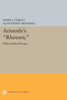 Aristotle'S Rhetoric: Philosophical Essays (Princeton Legacy Library, 1744)