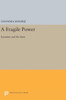 A Fragile Power: Scientists And The State (Princeton Legacy Library, 995)