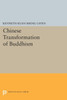 Chinese Transformation Of Buddhism (Princeton Legacy Library, 1351)