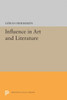 Influence In Art And Literature (Princeton Legacy Library, 1445)