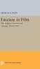Fascism In Film: The Italian Commercial Cinema, 1931-1943 (Princeton Legacy Library, 11)