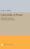Labyrinths Of Power: Political Recruitment In Twentieth-Century Mexico (Princeton Legacy Library, 1596)