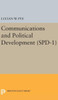 Communications And Political Development. (Spd-1) (Studies In Political Development)