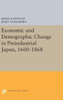 Economic And Demographic Change In Preindustrial Japan, 1600-1868 (Princeton Legacy Library, 1484)