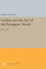 Galdos And The Art Of The European Novel: 1867-1887 (Princeton Legacy Library, 686)