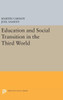Education And Social Transition In The Third World (Princeton Legacy Library, 1044)