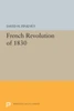 French Revolution Of 1830 (Princeton Legacy Library, 5513)