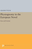 Physiognomy In The European Novel: Faces And Fortunes (Princeton Legacy Library, 632)
