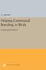 Helping Communal Breeding In Birds: Ecology And Evolution (Monographs In Behavior And Ecology, 43)