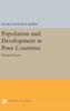 Population And Development In Poor Countries: Selected Essays (Princeton Legacy Library, 1204)