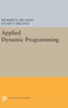 Applied Dynamic Programming (Princeton Legacy Library, 2050)