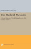The Medical Messiahs: A Social History Of Health Quackery In 20Th Century America (Princeton Legacy Library, 1799)