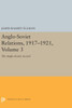 Anglo-Soviet Relations, 1917-1921, Volume 3: The Anglo-Soviet Accord (Princeton Legacy Library)