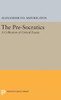 The Pre-Socratics: A Collection Of Critical Essays (Princeton Legacy Library, 156)
