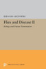 Flies And Disease: Ii. Biology And Disease Transmission (Princeton Legacy Library, 5361)