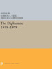 The Diplomats, 1939Û1979 (Princeton Legacy Library, 5254)
