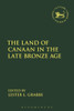 The Land Of Canaan In The Late Bronze Age (The Library Of Hebrew Bible/Old Testament Studies)