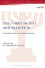 The Temple In Text And Tradition: A Festschrift In Honour Of Robert Hayward (The Library Of Second Temple Studies, 83)