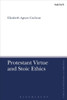 Protestant Virtue And Stoic Ethics (T&T Clark Enquiries In Theological Ethics)
